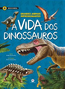 Descubra - A Vida dos Dinossauros