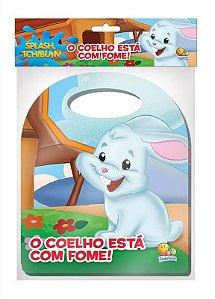 Livro de Banho - Splash, Tchibum - O Coelho Está com Fome