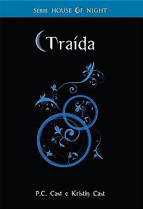 Traída - House of Night - Vol. 02