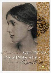 Sou Dona da Minha Alma - Segredo de Virginia Woolf
