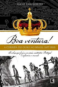 Boa Ventura - A Corrida do Ouro no Brasil