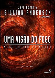 Uma Visão do Fogo - Saga do Fim do Mundo