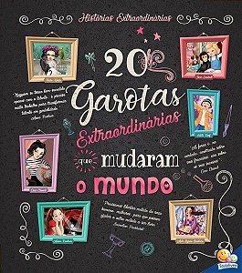 Livro: 20 Garotas Extraordinárias que Mudaram o Mundo
