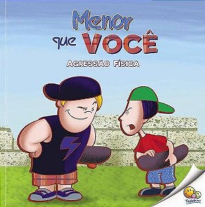 Bullying - Menor que Você - Agressão Física