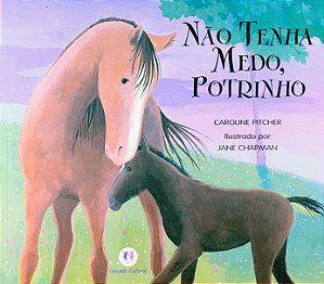 Lit. Inf. - Não Tenha Medo, Potrinho