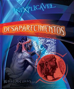 Inexplicável - Desaparecimentos