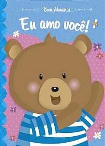 Boas Maneiras - Eu Amo Você