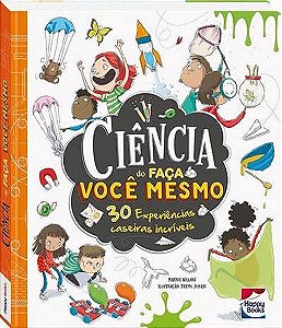 Ciência do Faça Você Mesmo - 30 Experiências