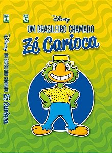 Disney - Um Brasileiro Chamado Zé Carioca