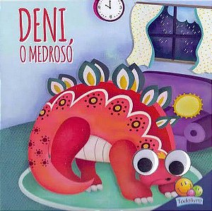 Dinos Arregalados - Deni, o Medroso