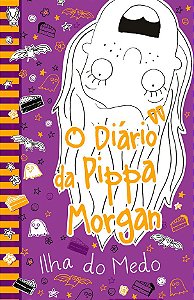 O Diário da Pippa Morgan - Ilha do Medo - Livro 3