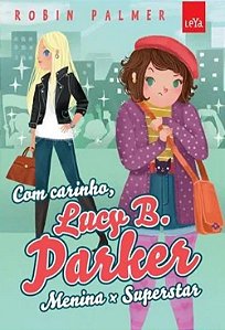 Com Carinho, Lucy B. Parker - Menina x Superstar