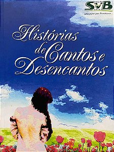 Histórias de Cantos e Desencantos
