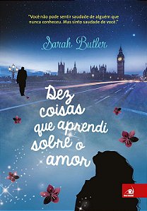Dez Coisas que Aprendi Sobre o Amor
