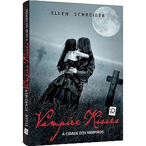 Vampire Kisses - A Cidade dos Vampiros