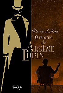 O Retorno de Arsène Lupin