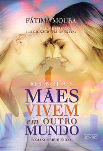 Minhas Mães Vivem em Outro Mundo