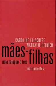 Mães-Filhas - Uma relação a Três