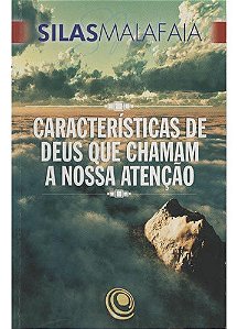 Características de Deus que Chamam a Nossa Atenção