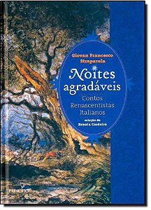 Noites Agradáveis: Contos Renascentistas Italianos