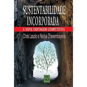 Sustentabilidade Incorporada - A Nova Vantagem Competitiva