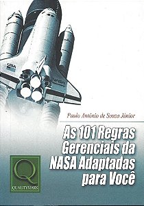 As 101 Regras Gerenciais da NASA Adaptadas Para Você