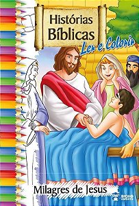 Ler e Colorir - Histórias Bíblicas - Milagres de Jesus