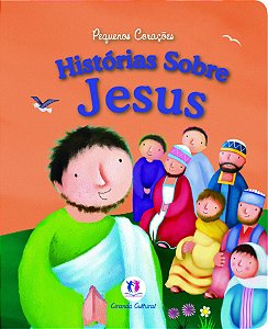 Pequenos Corações - Histórias sobre Jesus