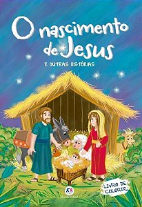 Lendo e Colorindo - O Nascimento de Jesus e Outras Histórias
