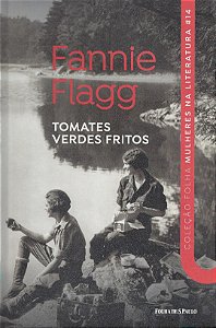 Mulheres na Literatura - Tomates Verdes Fritos