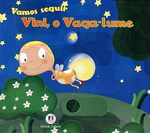 Vamos Seguir - Vini, o Vaga-lume