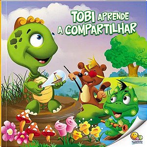Aprenda Bons Modos - Tobi Aprende a Compartilhar