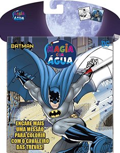 Magia Com Água - Batman