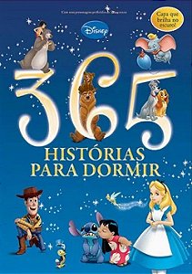 Disney - 365 Histórias Para Dormir - V. 1 - Brilha no Escuro