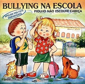 Bullying na Escola - Piolho Não Escolhe Cabeça