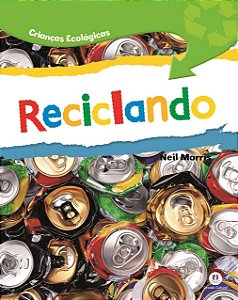 Crianças Ecológicas - Reciclando
