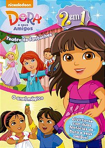 Livro: 2 em 1 - Dora e Seus Amigos - Fantoches & Anel Mágico