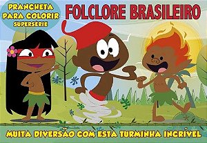 Prancheta Supersérie para Colorir - Folclore Brasileiro