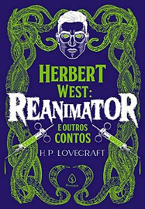 Herbert West - Reanimator e Outros Contos