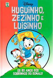 Disney - Huguinho, Zezinho, Luisinho - 80 Anos dos Sobrinhos