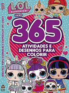 Livro: 365 Atividades e Desenhos Para Colorir - LOL Surprise