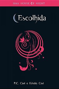 House of Night - Vol. 03 - Escolhida