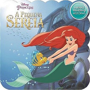 Minhas Primeiras Histórias - Disney - A Pequena Sereia