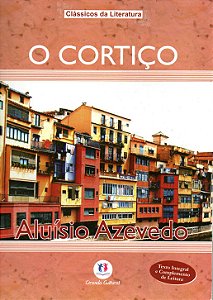 Clássicos da Literatura - O  Cortiço