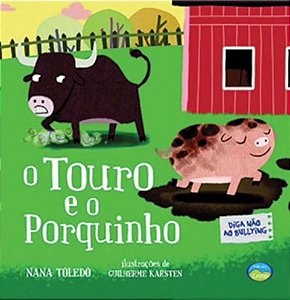 Diga Não ao Bullying - O Touro e o Porquinho