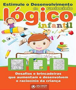 Estimule o Desenvolvimento Raciocínio Lógico - Infantil