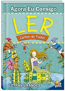 Agora eu Consigo Ler II - Contos de Fadas