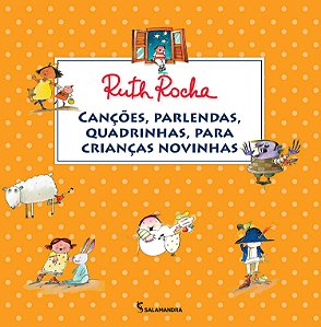 Canções, Parlendas, Quadrinhas, para Crianças Novinhas