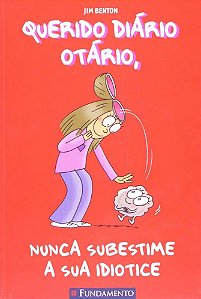 Querido Diário Otário 07 - Nunca Subestime a sua Idiotice
