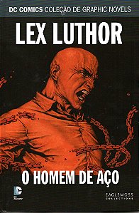 DC Graphic Novels - Lex Luthor - O Homem de Aço